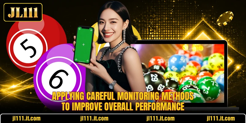 Applying careful monitoring methods to improve overall performance