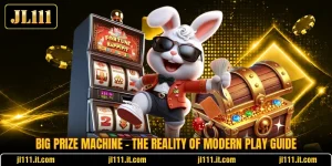 Big Prize Machine - The Reality Of Modern Play Guide