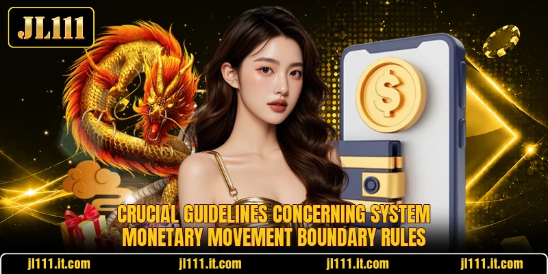 Crucial guidelines concerning system monetary movement boundary rules