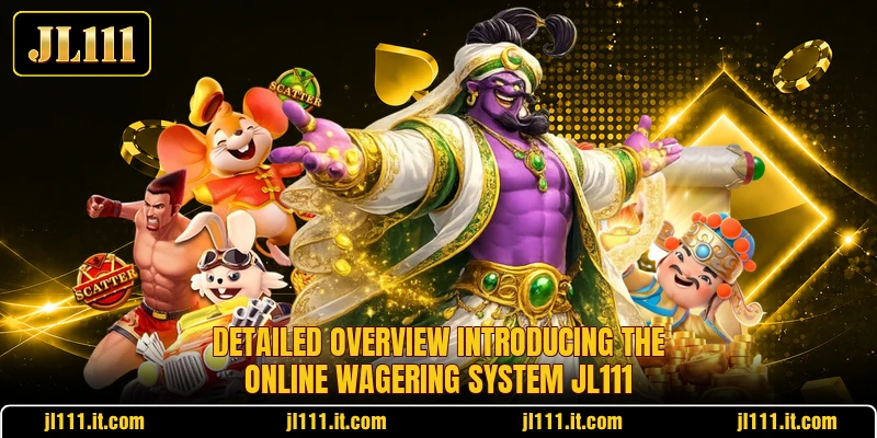 Detailed overview introducing the online wagering system JL111