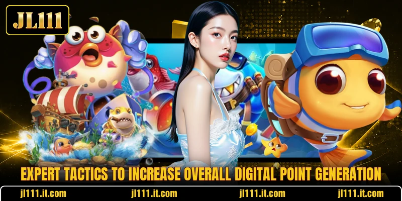 Expert tactics to increase overall digital point generation