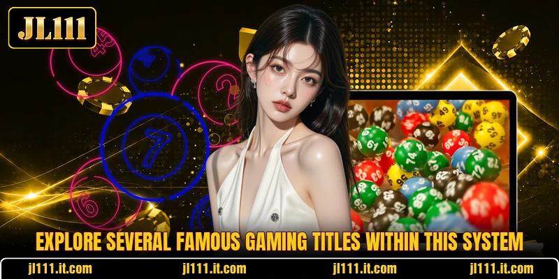 Explore several famous gaming titles within this system