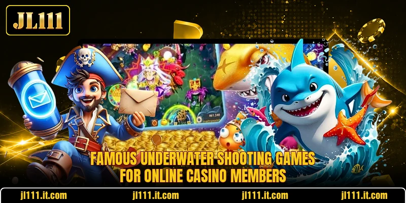Famous underwater shooting games for online casino members