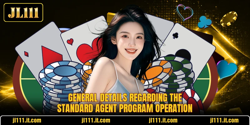 General details regarding the standard agent program operation