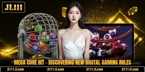 Mega Core Hit - Discovering New Digital Gaming Rules
