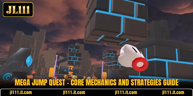 Mega Jump Quest - Core Mechanics And Strategies Guide
