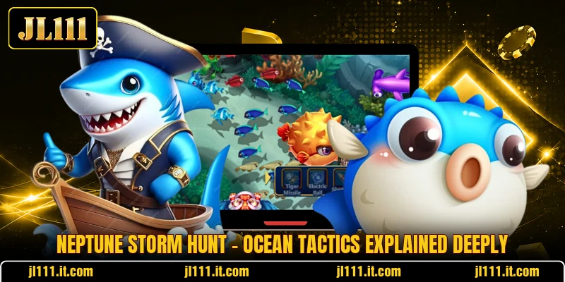 Neptune Storm Hunt - Ocean Tactics Explained Deeply
