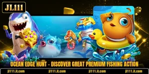 Ocean Edge Hunt - Discover Great Premium Fishing Action