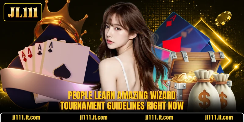 People learn amazing Wizard Tournament guidelines right now