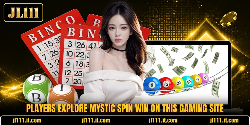 Players explore Mystic Spin Win on this gaming site