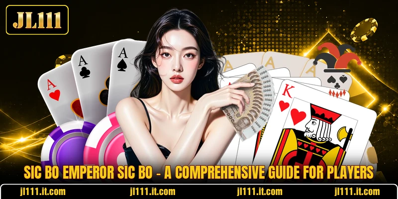 Sic Bo Emperor Sic Bo - A Comprehensive Guide For Players
